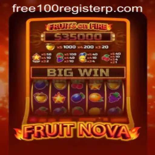 Exploring the World of FruitNova and the Exciting Free 100 Register Offer